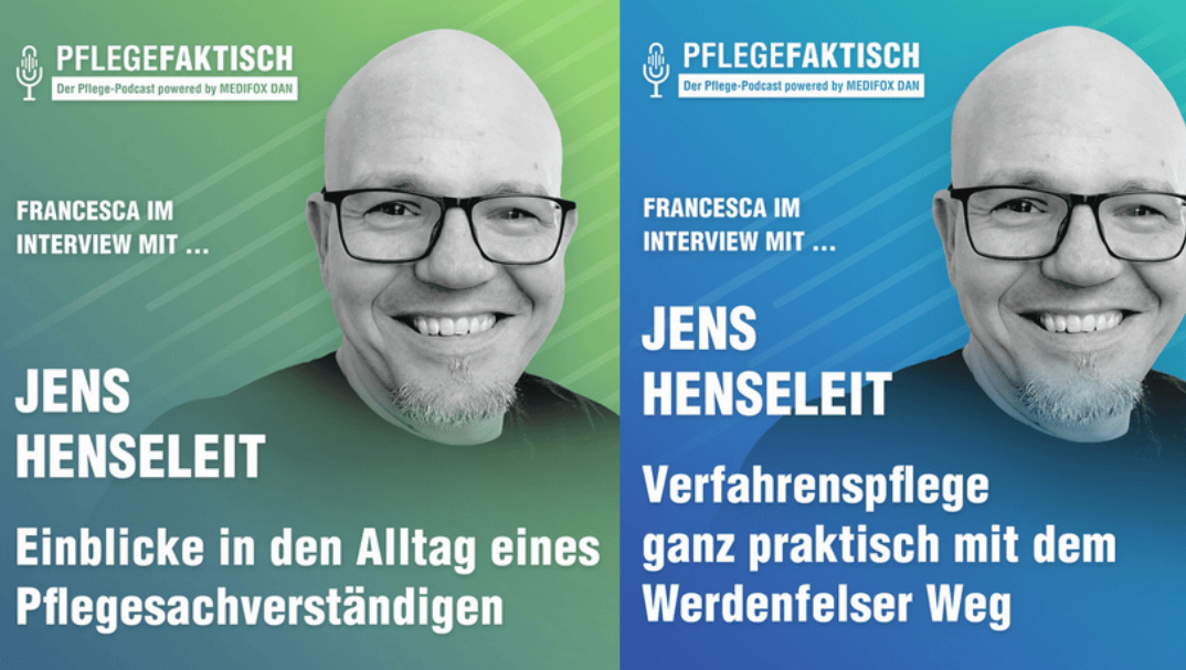 Pflegesachverstandiger Verfahrenspfleger nach dem Werdenfelser Weg Jens Henseleit im Podcast Pflegefaktisch mit Francesca Warnecke powered by Medifox Dan