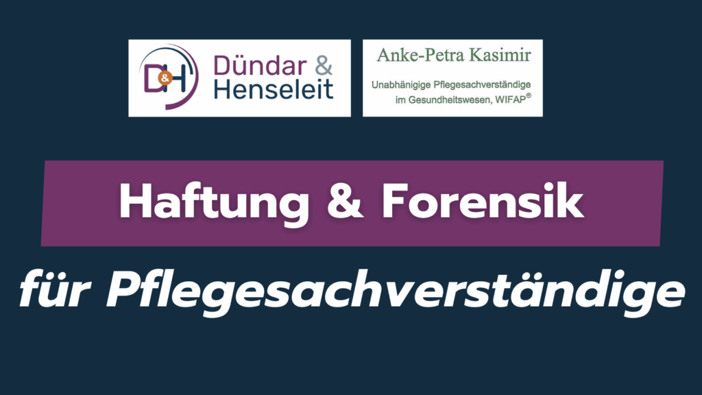 Haftung und Forensik für Pflegesachverständige